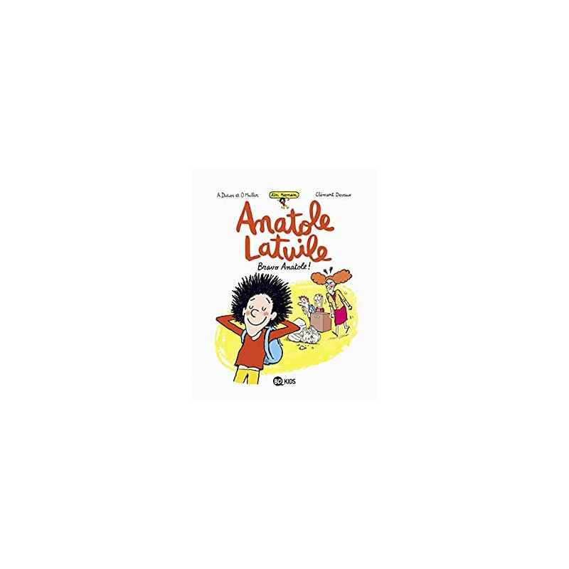 Anatole Latuile roman, Tome 01 : Bravo Anatole ! - Clément Devaux9782747088398
