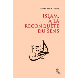 ISLAM, À LA RECONQUÊTE DU SENS de Réda Benkirane