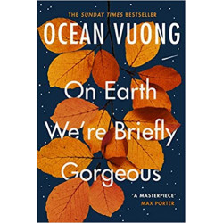 On Earth We're Briefly Gorgeous - Ocean Vuong9781529110685