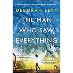 The Man Who Saw Everything - Deborah Levy9780241977606