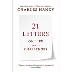 21 Letters on Life and Its Challenges - Charles Handy9781786090973