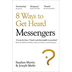 Messengers: 8 Ways to Get Heard - Stephen Martin9781847942371