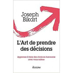 L’Art de prendre des décisions - Joseph Bikart9782354564155