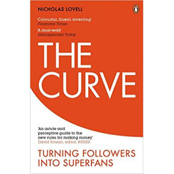 The Curve: Turning Followers into Superfans - Nicholas Lovell9780670923212