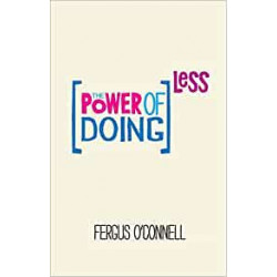 The Power of Doing Less - Fergus O′Connell9780857084217