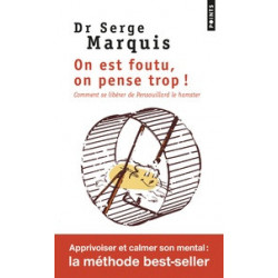 Serge Marquis - On est foutu, on pense trop !