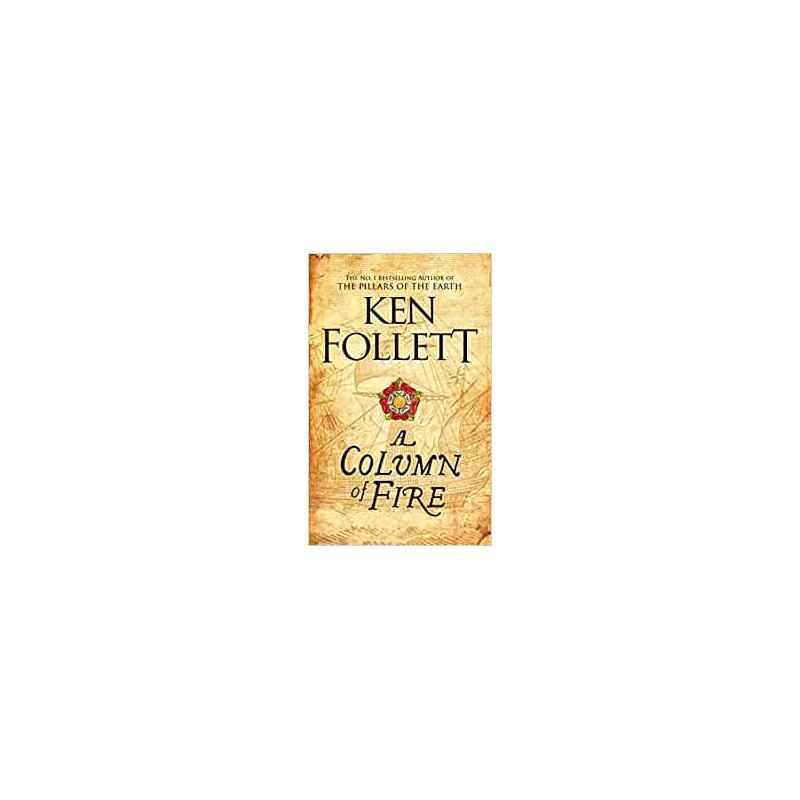 A Column of Fire - Ken Follett9781447278771