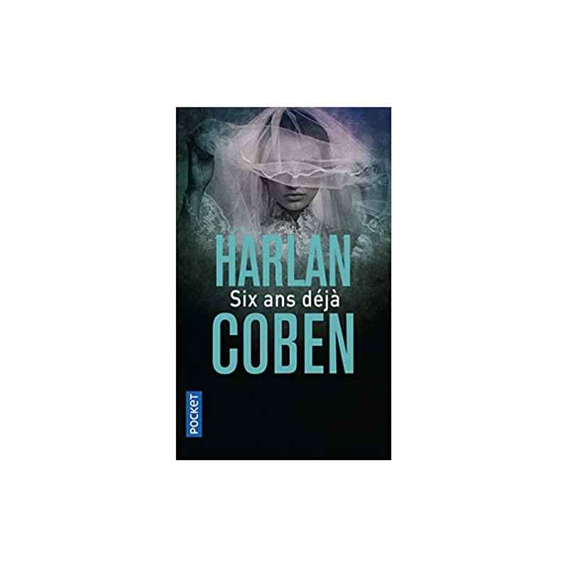 Six ans déjà de Harlan Coben