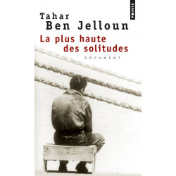 La Plus Haute des Solitudes,  tahar ben jelloun9782020319867