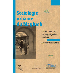 SOCIOLOGIE URBAINE DU MAGHREB de Abderrahmane Rachik
