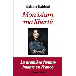 Mon islam, ma liberté de Kahina Bahloul
