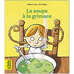 LES BELLES HISTOIRES: La soupe à la grimace9791036319679
