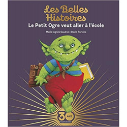 les belles histoires : Le Petit Ogre veut aller à l'école