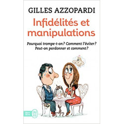 Infidélités et manipulations de Gilles Azzopardi