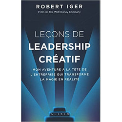 Leçons de leadership créatif de Robert Iger9782379351198