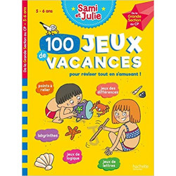 Sami et Julie - 100 Jeux de Vacances - De la Grande Section au CP - Cahier de vacances 2021