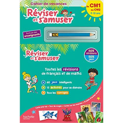 Réviser et s'amuser - Du CM1 au CM2 (10-11 ans) - Cahier de vacances 2021