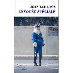 Envoyée spéciale de Jean Echenoz