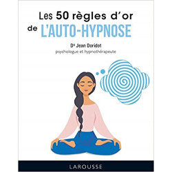 Les 50 règles d'or de l'autohypnose de Jean DORIDOT9782035985620