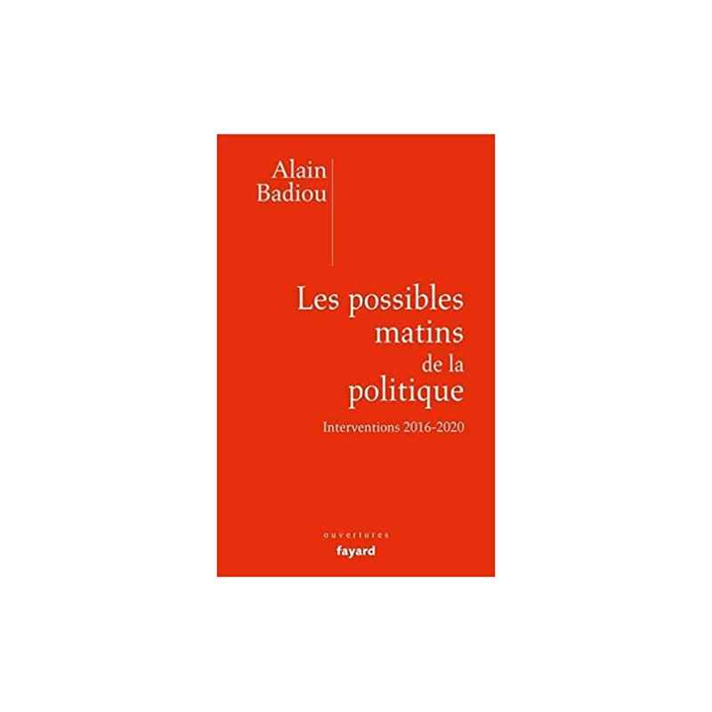 Les possibles matins de la politique de Alain Badiou