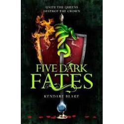 Five Dark Fates - kendare blake9781509899135