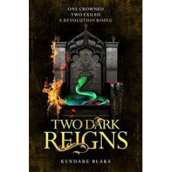 Two Dark Reigns - kendare blake