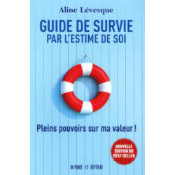 Guide de survie par l'estime de soi -Aline Lévesque