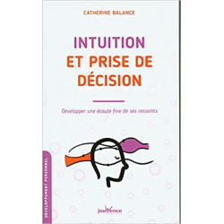 Intuition et prise de décision de CATHERINE BALANCE