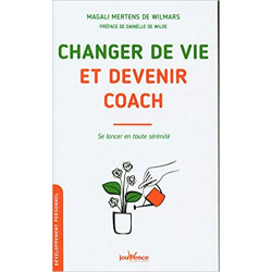 Changer de vie et devenir coach de MAGALI MERTENS DE WILMARS9782889534272