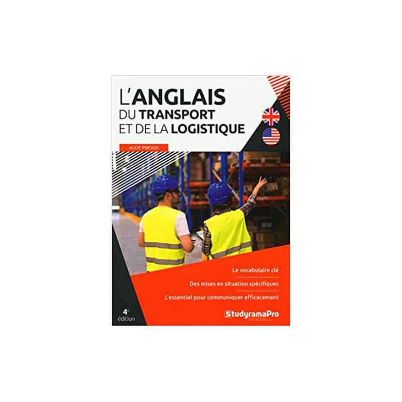 L'anglais du transport et de la logistique: 4e edition