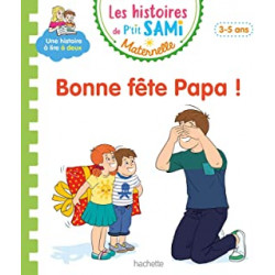 Les histoires de P'tit Sami Maternelle (3-5 ans) : Bonne fête papa ! de Alain Boyer et Nine Cléry