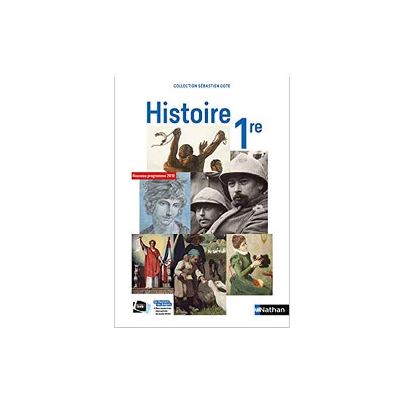 Histoire 1re collection S. Cote - manuel élève (nouveau programme 2019)