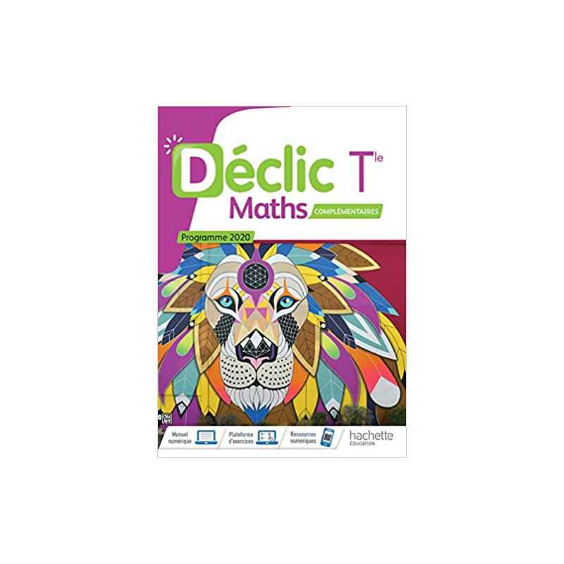 Déclic option Mathématiques Complémentaires terminales - Livre élève - Ed. 20209782017866152