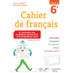 Cahier de français cycle 3 / 6e - éd. 2019