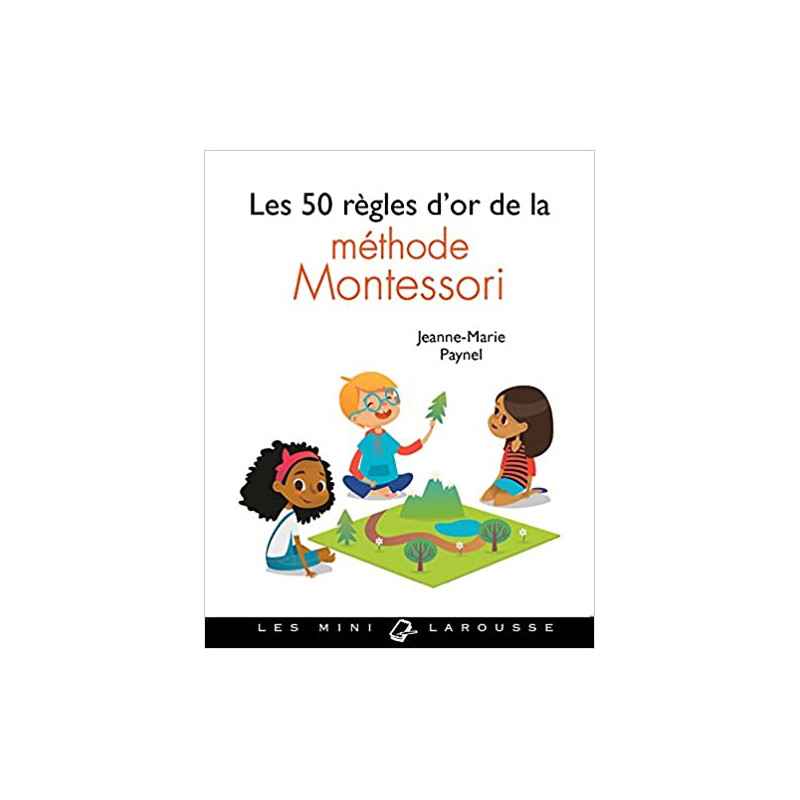 Les 50 règles d'or de la méthode Montessori9782035953346