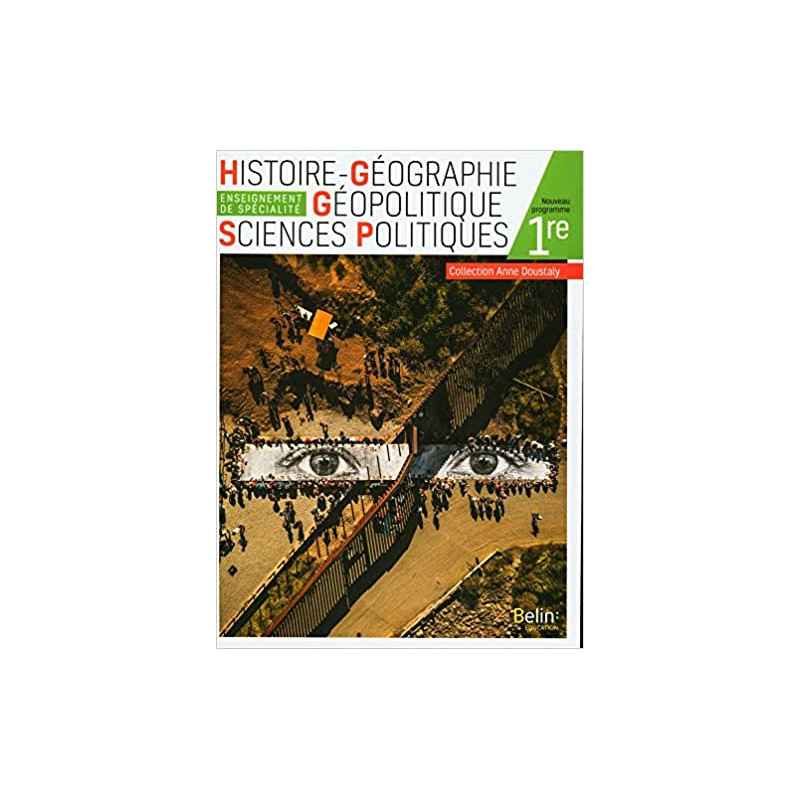 Histoire Géographie Géopolitique Sciences Politiques 1re: Manuel élève 2019