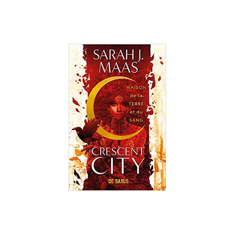 Crescent City T01 - Maison de la terre et du sang de Sarah J. maas
