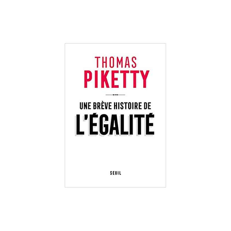 Une brève histoire de l'égalité de Thomas Piketty9782021485974