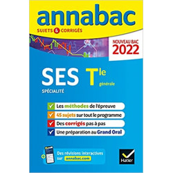 Annabac 2022 SES Tle générale (spécialité): méthodes & sujets corrigés nouveau bac