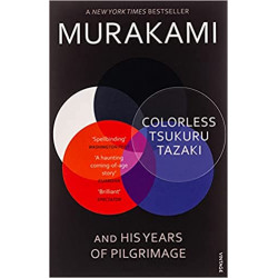Colorless Tsukuru Tazaki and His Years of Pilgrimage de Haruki Murakami