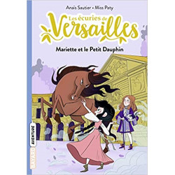 Les écuries de Versailles, Tome 02: Mariette et le Petit Dauphin9791036311239