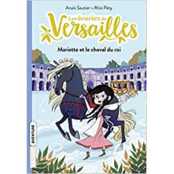 Les écuries de Versailles, Tome 01: Mariette et le cheval du roi