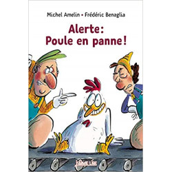 Alerte : Poule en panne ! de Michel Amelin
