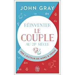 Réinventer le couple au 21ᵉ siècle de John Gray9782290158210