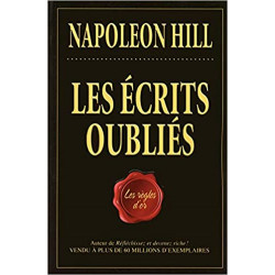 Les écrits oubliés - Les règles d'or de Napoleon Hill