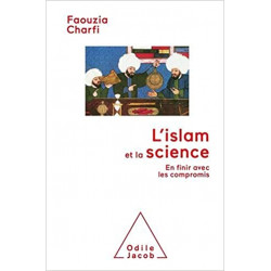 Islam et la science: En finir avec les compromis9782738156723