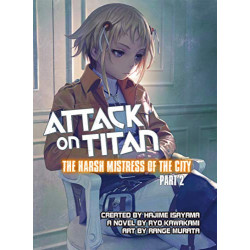 Attack on Titan: The Harsh Mistress of the City, Part 2 (English Edition)