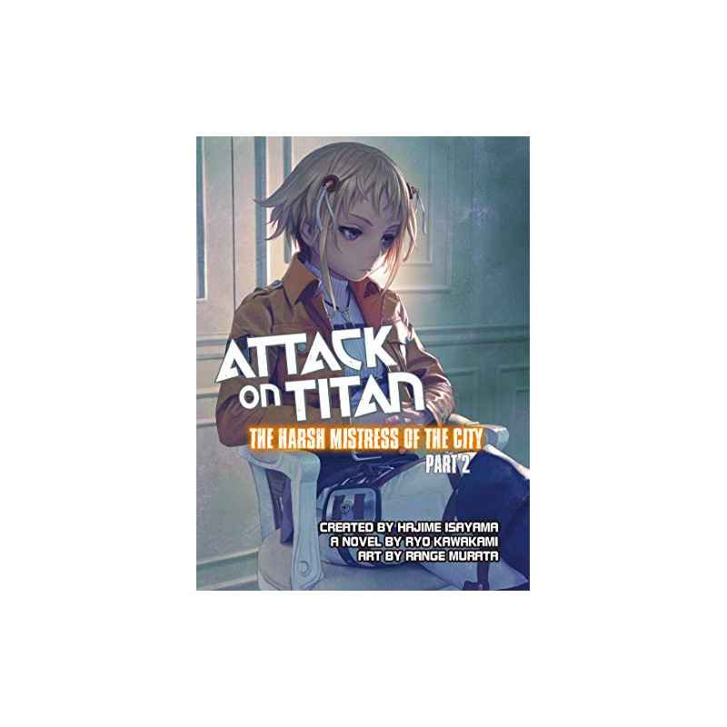 Attack on Titan: The Harsh Mistress of the City, Part 2 (English Edition)9781942993292