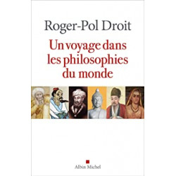 Un voyage dans les philosophies du monde-de Roger-Pol Droit9782226447562