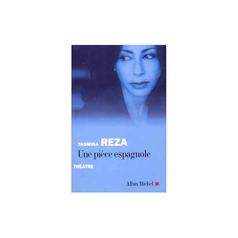 Une pièce espagnole de Yasmina Reza